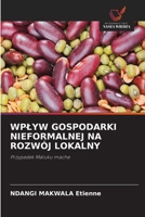 Wplyw Gospodarki Nieformalnej Na Rozwój Lokalny (Polish Edition) 620967335X Book Cover