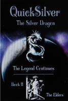 The Legend of Quicksilver: Book II the Elders 1304032469 Book Cover