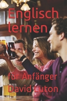 Englisch lernen: für Anfänger 1518768490 Book Cover