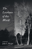 The Loveliness of This World 1646621301 Book Cover