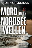 Mord in den Nordseewellen: Kommissar Jan Jansens 10. Fall (Nordsee-Krimi) (German Edition) B0H6BXR3B9 Book Cover