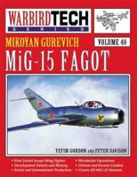 WarbirdTech Series, Volume 40: Mikoyan Gurevitch MiG-15 Fagot 1580070817 Book Cover