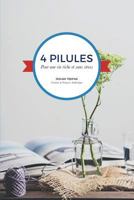 4 Pilules Pour Une Vie Riche Et Sans Stress 1541261488 Book Cover