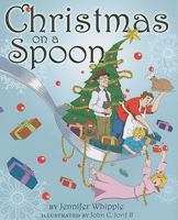 Christmas on a Spoon 1934363073 Book Cover
