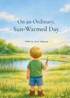 On an Ordinary, Sun-Warmed Day B0H82XHQ1V Book Cover