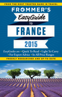 Frommer's EasyGuide to France 2015 (Easy Guides) 1628871008 Book Cover