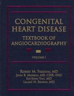 Congenital Heart Disease: Textbook of Angiocardiography (2 Volume Set) 0879936568 Book Cover