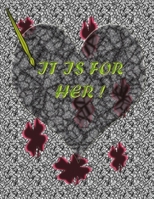 It is for her !: The best gift for your loved ones & friends B084DNMVK6 Book Cover