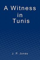 A Witness In Tunis 1439263507 Book Cover