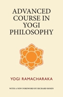 Advanced Course in Yogi Philosophy 0997414855 Book Cover