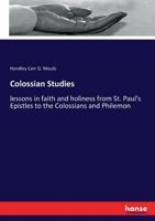 Colossian studies: lessons in faith and holiness from St. Paul's Epistles to the Colossians and Philemon 1361551038 Book Cover
