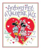 Anthony Ant: A Valentine Tale 1981686479 Book Cover