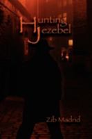Hunting Jezebel 1934925853 Book Cover