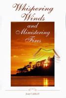 Whispering Winds and Ministering Fires 158348292X Book Cover