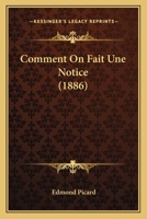 Comment On Fait Une Notice (1886) 1161036717 Book Cover