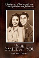 Until I Smile at You 1935097164 Book Cover