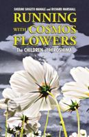Running with Cosmos Flowers: The Children of Hiroshima 1455619663 Book Cover