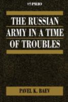 The Russian Army in a Time of Troubles (International Peace Research Institute, Oslo (PRIO)) 0761951873 Book Cover