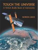 Touch the Universe: A Nasa Braille Book of Astronomy 030908332X Book Cover