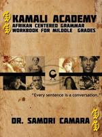 Kamali Academy: Afrikan Centered Grammar Workbook for Middle Grades 163173783X Book Cover