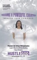 Become a Powerful Creator: Realize Your Purpose 1722652764 Book Cover