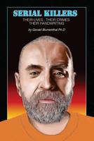 Serial Killers, Their Lives, Their Crimes and Their Handwriting 1981460586 Book Cover