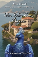 The Lake Como Phoenix: The Academia of Villa d'Este B0GM2PVMBP Book Cover