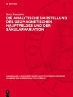 Die Analytische Darstellung Des Geomagnetischen Hauptfeldes Und Der Säkularvariation 3112787528 Book Cover