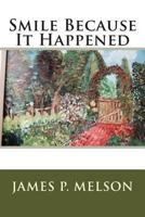 Smile Because It Happened 1499122365 Book Cover