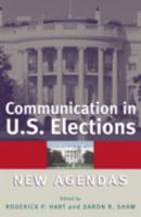 Communication in U.S. Elections 0742500691 Book Cover