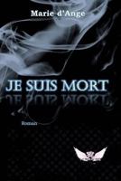 Je suis mort 237846018X Book Cover