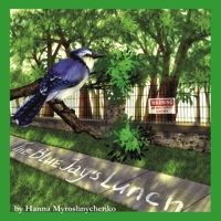 The Blue Jay's Lunch B08YMPT2DJ Book Cover