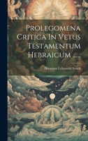 Prolegomena Critica In Vetus Testamentum Hebraicum ...... 1279721383 Book Cover
