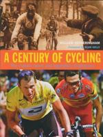 Century of Cycling: The Classic Races and Legendary Champions 0760315531 Book Cover