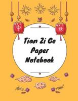 Tian Zi Ge Paper Notebook: Practice Writing Chinese Characters! Chinese Writing Paper Workbook │ Learn How to Write Chinese Calligraphy Pin 1724093320 Book Cover