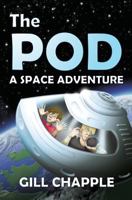 The Pod: A Space Adventure 1500904511 Book Cover