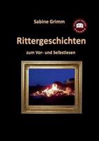 Rittergeschichten: zum Vor- und Selbstlesen 3735779433 Book Cover