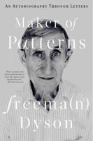 Maker of Patterns: An Autobiography Through Letters 0871403862 Book Cover