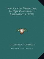 Innocentia Vindicata, In Qua Gravissimis Argumentis (1695) 1104771861 Book Cover