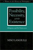 Possibility, Necessity, and Existence: Abbagnano and His Predecessors (Themes in the History of Philosophy) 087722921X Book Cover