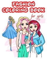 fashion coloring book for girls: GIft For Girls, Kids and Teens With Gorgeous Fun Fashion & Beauty Style & Other Cute Designs B08Z3M2XR7 Book Cover