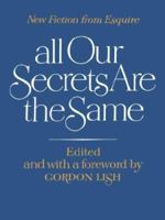 All our secrets are the same: New fiction from Esquire 0393331350 Book Cover