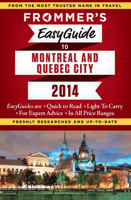 Frommer's EasyGuide to Montreal and Quebec City 2014 1628870184 Book Cover