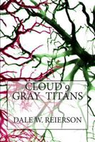 Cloud 9: Gray Titans 1492810274 Book Cover