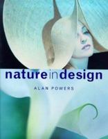 Nature in Design: The Shapes, Colors and Forms that Have Inspired Visual Invention 184091257X Book Cover