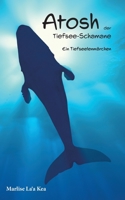 Atosh, der Tiefsee-Schamane: Ein Tiefseelenmärchen 3756833046 Book Cover