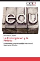 La Investigación y la Política 3846561312 Book Cover