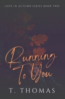 Running To You: Small Town / Friends to Lovers Romance B0BM3GQBZJ Book Cover