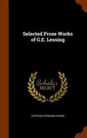 Selected Prose Works of G.E. Lessing 1346089493 Book Cover