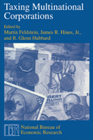 Taxing Multinational Corporations (National Bureau of Economic Research Project Report) 0226240940 Book Cover